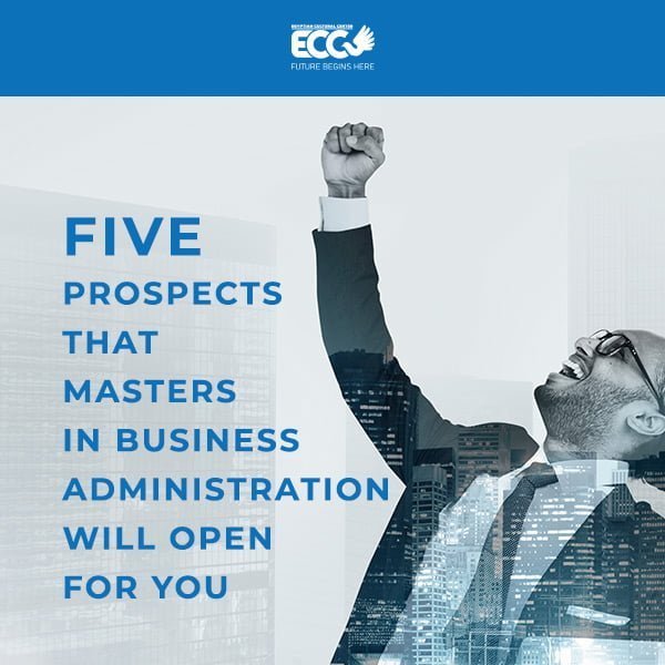 5 prospects that masters in business administration will open for you