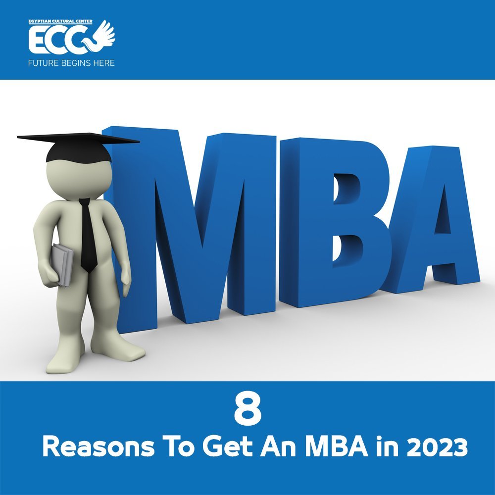 8 Reasons To Get An MBA in 2023