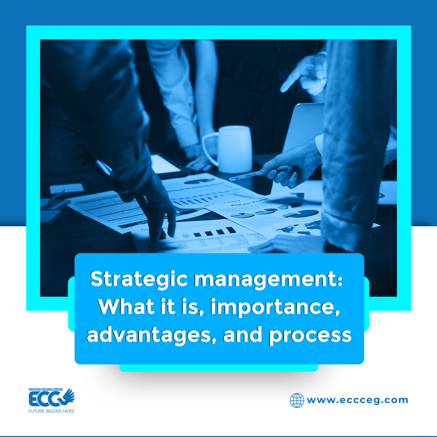 Strategic management process: What it is, importance, advantages